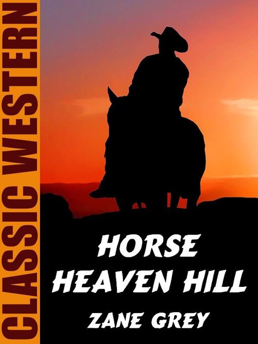 Title details for Horse Heaven Hill by Zane Grey - Available